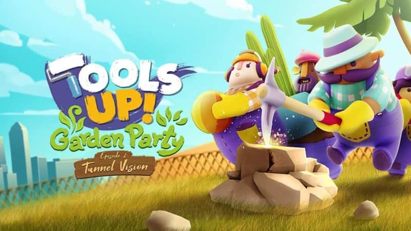 Tools Up! Garden Party Episode 2 ist ab sofort verfügbar